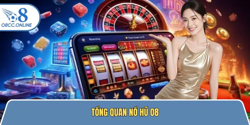 Giới thiệu đôi điều sảnh nổ hũ tại sân cược uy tín