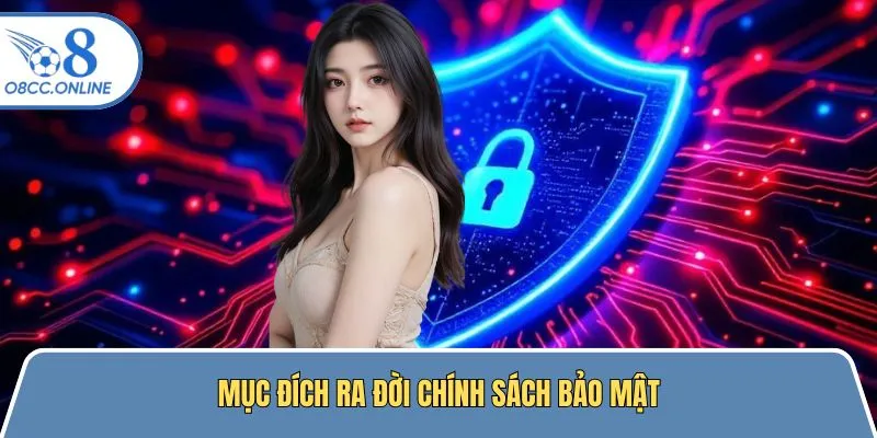 Mục đích tầm quan trọng quy định về bảo mật